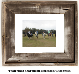 trail rides near me in Jefferson, Wisconsin